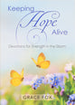 Keeping Hope Alive: Devotions For Strength in the Storm