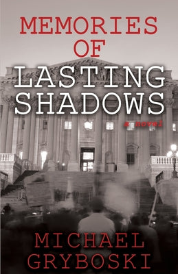 Memories of Lasting Shadows: A Novel