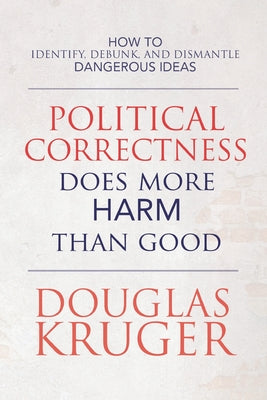 Political Correctness Does More Harm Than Good