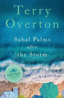 Sabal Palms After the Storm (#02 in Sabal Palms Series)