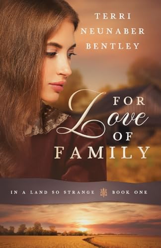 For Love of Family (#01 of In a Land So Strange Series)
