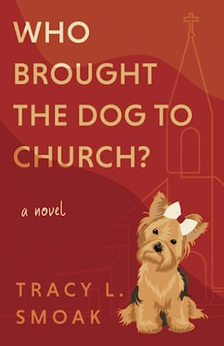 Who Brought the Dog to Church?: A Novel