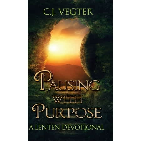 Pausing with Purpose: A Lenten Devotional