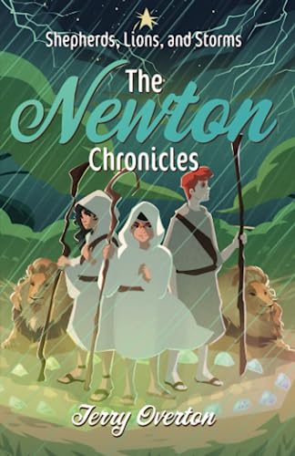 Shepherds, Lions, and Storms (#03 in The Newton Chronicles)