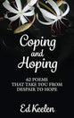 Coping and Hoping: 62 Poems That Take You From Despair to Hope