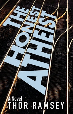The Honest Atheist: A Novel