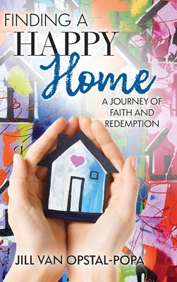 Finding a Happy Home: A Journey of Faith and Redemption