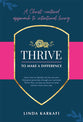 Thrive to Make a Difference: A Christ-Centered Approach to Intentional Living
