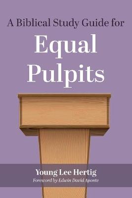 A Biblical Study Guide For Equal Pulpits