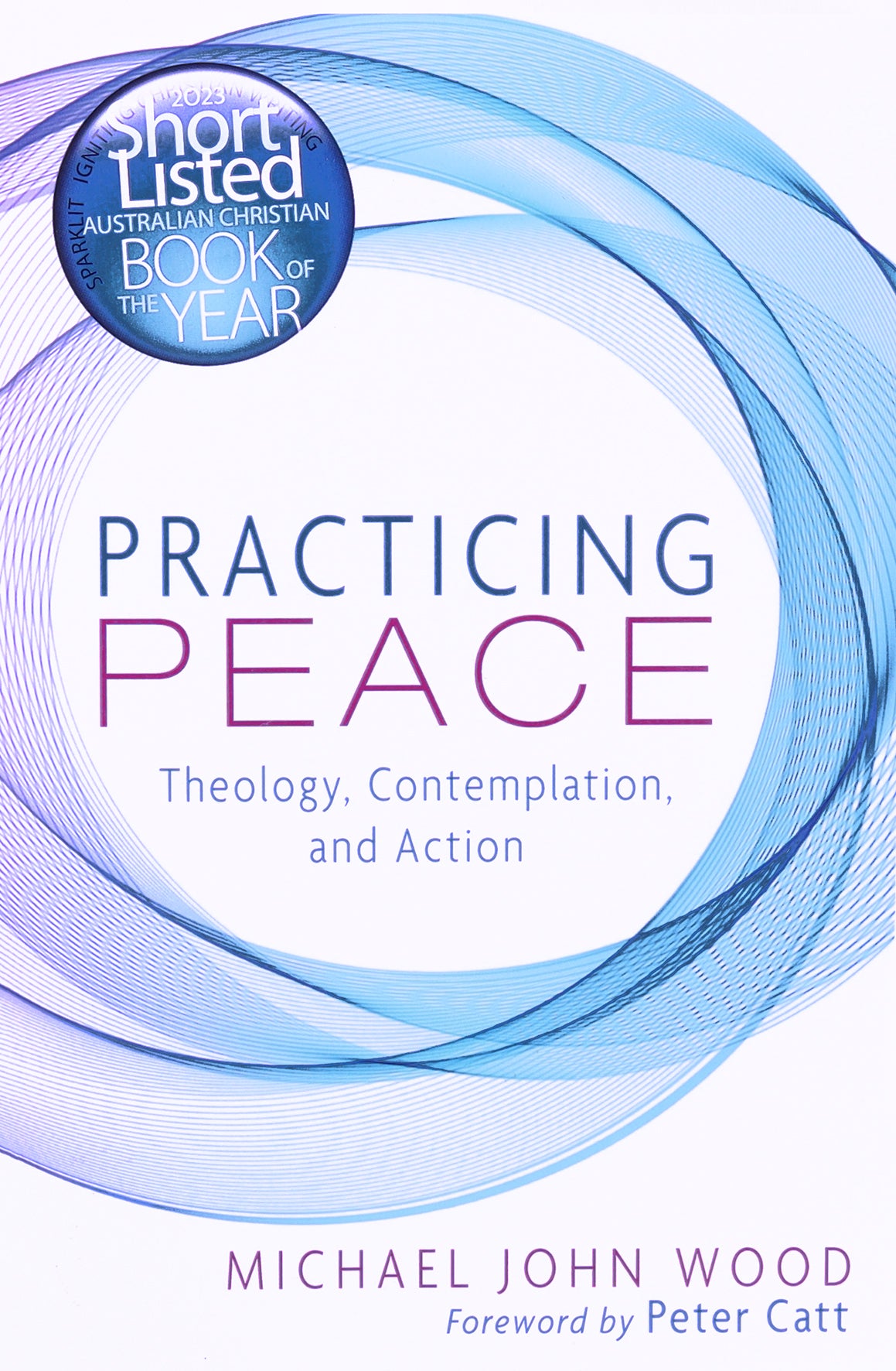 Practicing Peace: Theology, Contemplation, and Action