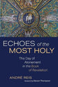 Echoes of the Most Holy: The Day of Atonement in the Book of Revelation