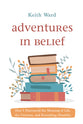 Adventures in Belief: How I Discovered the Meaning of Life, the Universe, and Everything (Possibly)