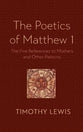 The Poetics of Matthew 1: The Five References to Mothers and Other Patterns