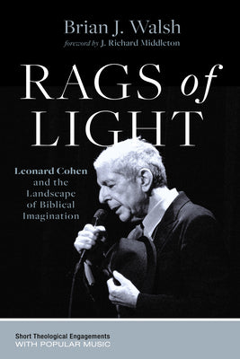 Rags of Light (Short Theological Engagements with Popular Music Series)