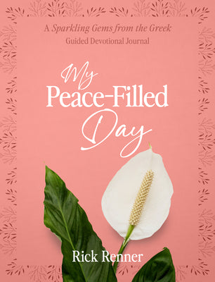 My Peace-Filled Day: Sparkling Gems From the Greek Guided Devotional Journal