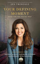 Your Defining Moment: When Time and Destiny Meet