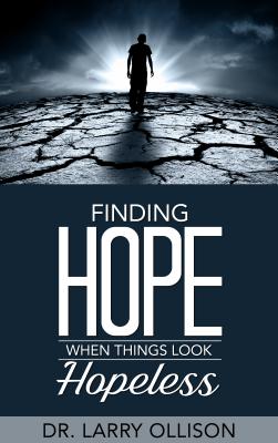 Finding Hope When Things Look Hopeless