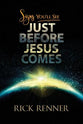 Signs You Will See Just Before Jesus Comes