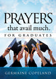 Prayers That Avail Much For Graduates (Prayers That Avail Much Series)