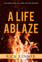 A Life Ablaze: Ten Passions That Will Ignite Your Life For God