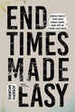 End Times Made Easy: There's No Bad News For the Christian!
