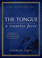 The Tongue: A Creative Force (Gift Edition)