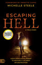 Escaping Hell (Previously I Went To Hell And It's Real)