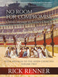 No Room For Compromise: Christ's Message to Today's Church - a Light in the Darkness (Vol 2)