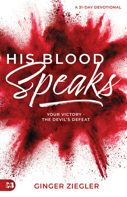 His Blood Speaks: Your Victory-The Devil's Defeat