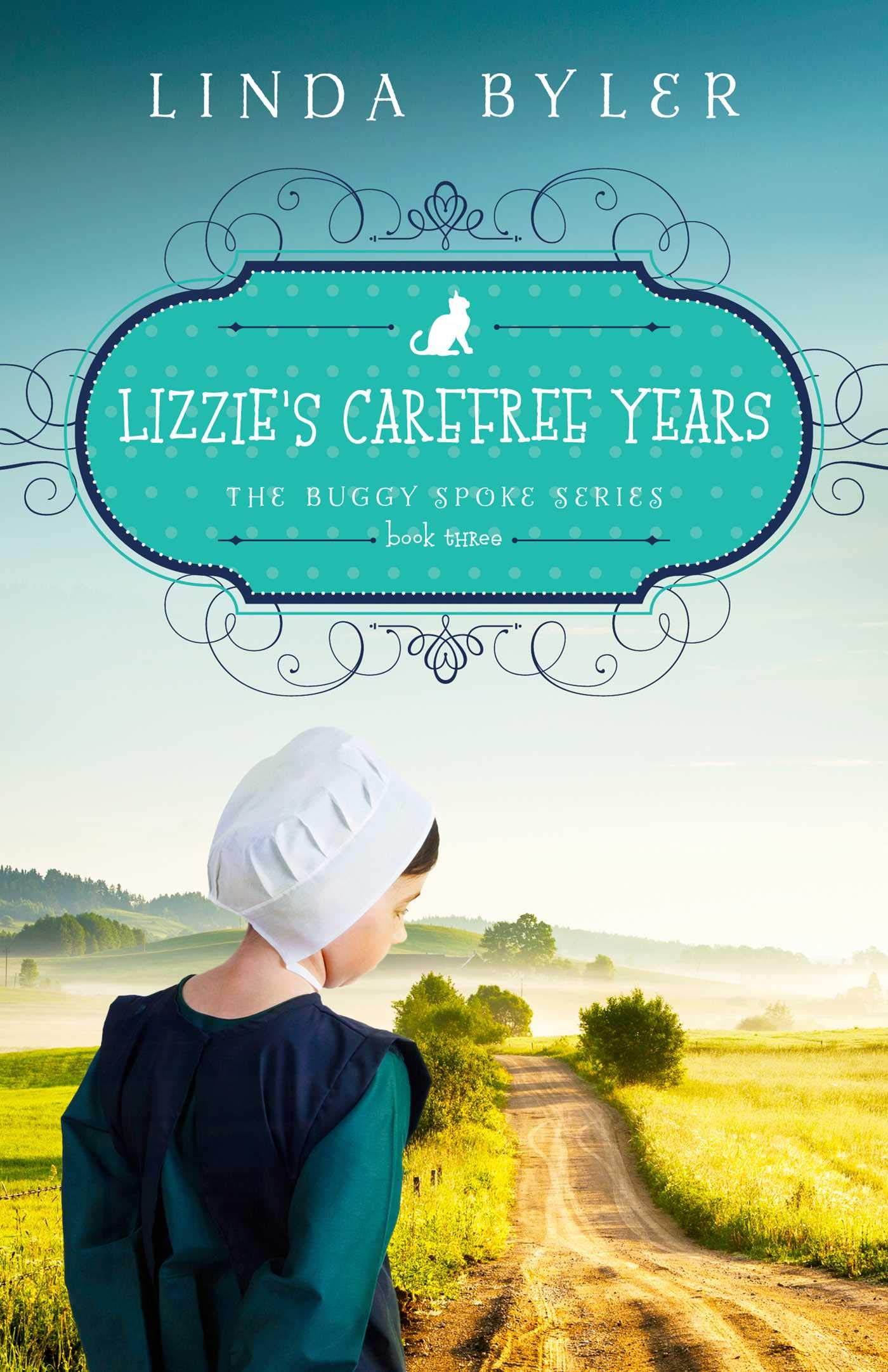 Lizzie's Carefree Years (#03 in Buggy Spoke Series)