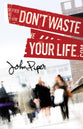 Don't Waste Your Life (25 pack) ESV