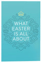 What Easter is All About ESV (25 Pack)
