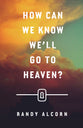 How Can We Know We'll Go to Heaven? (ESV) (25 Pack)
