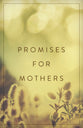 Promises For Mothers (ESV) (25 Pack)