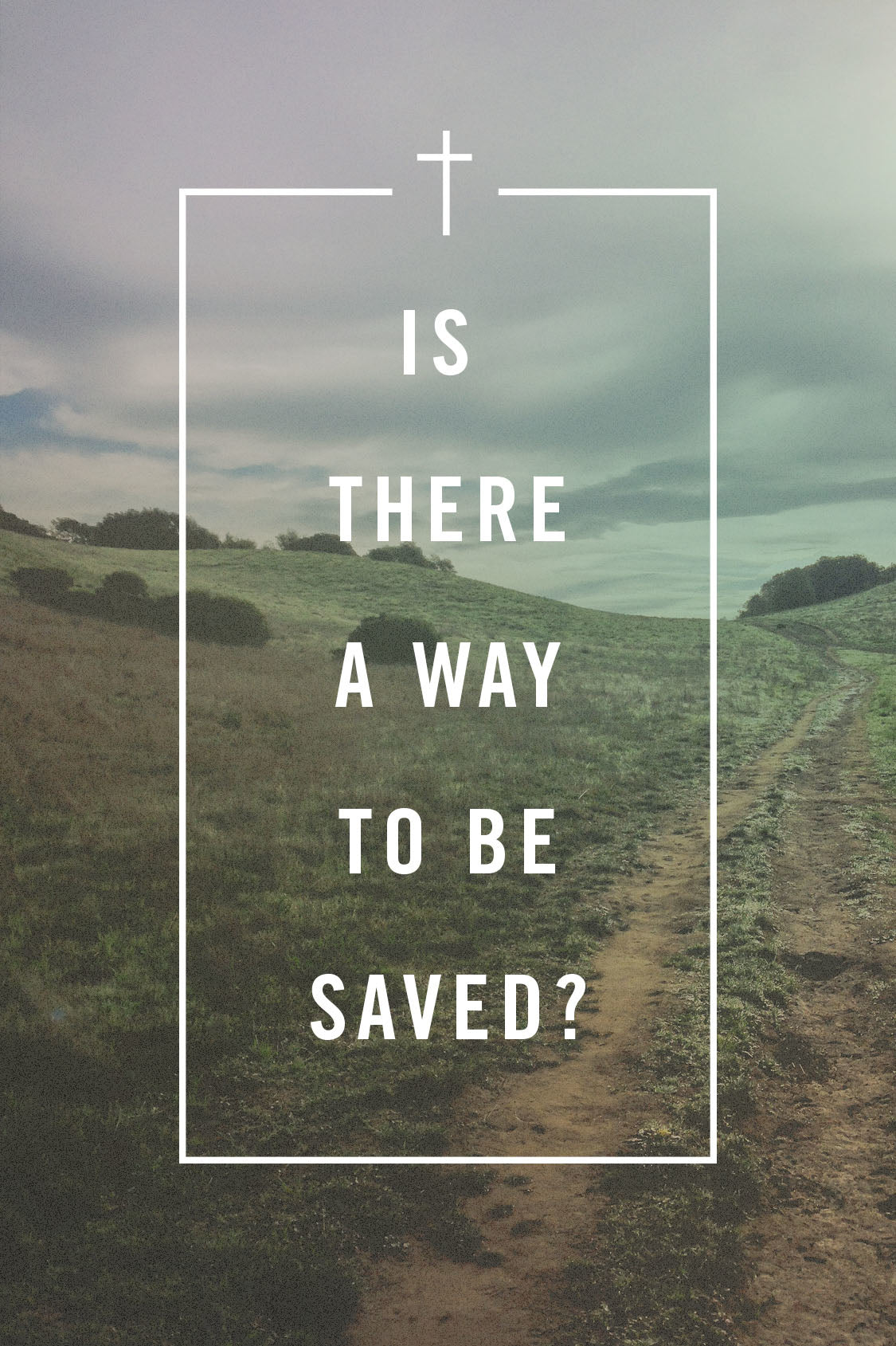 Is There a Way to Be Saved? ESV (25 Pack)