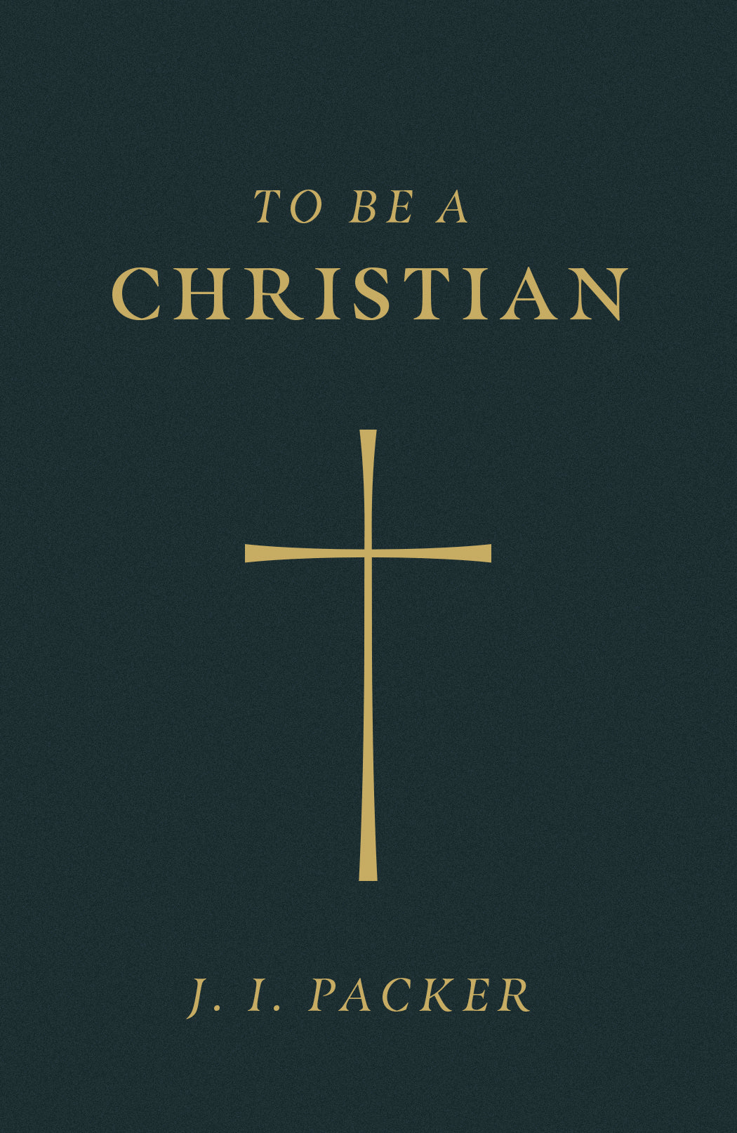 To Be a Christian (ESV) (25 Pack)