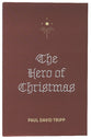 Hero of Christmas, the (ESV) (25 Pack)
