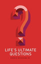 Life's Ultimate Questions (ESV, 25 Pack)