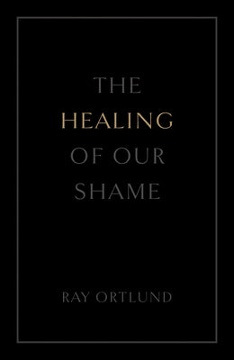 The Healing of Our Shame (25 Pack) ESV