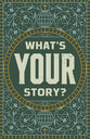 What's Your Story? (25 pack) ESV