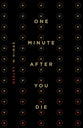One Minute After You Die (25 Pack)