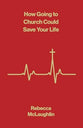 How Going to Church Could Save Your Life (10 pack) ESV
