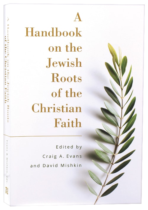A Handbook on the Jewish Roots of the Christian Faith