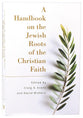 A Handbook on the Jewish Roots of the Christian Faith