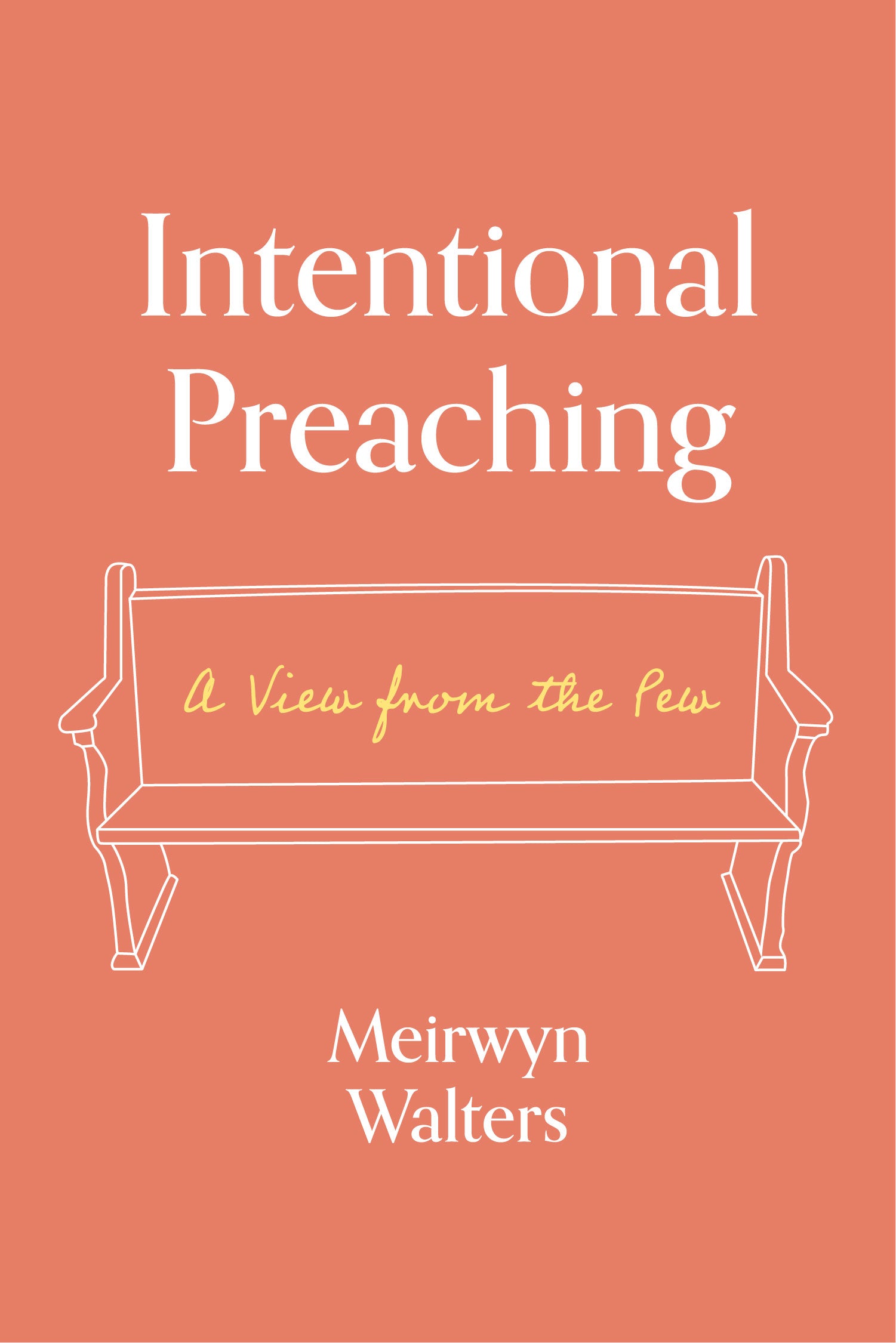 Intentional Preaching: A View From the Pew