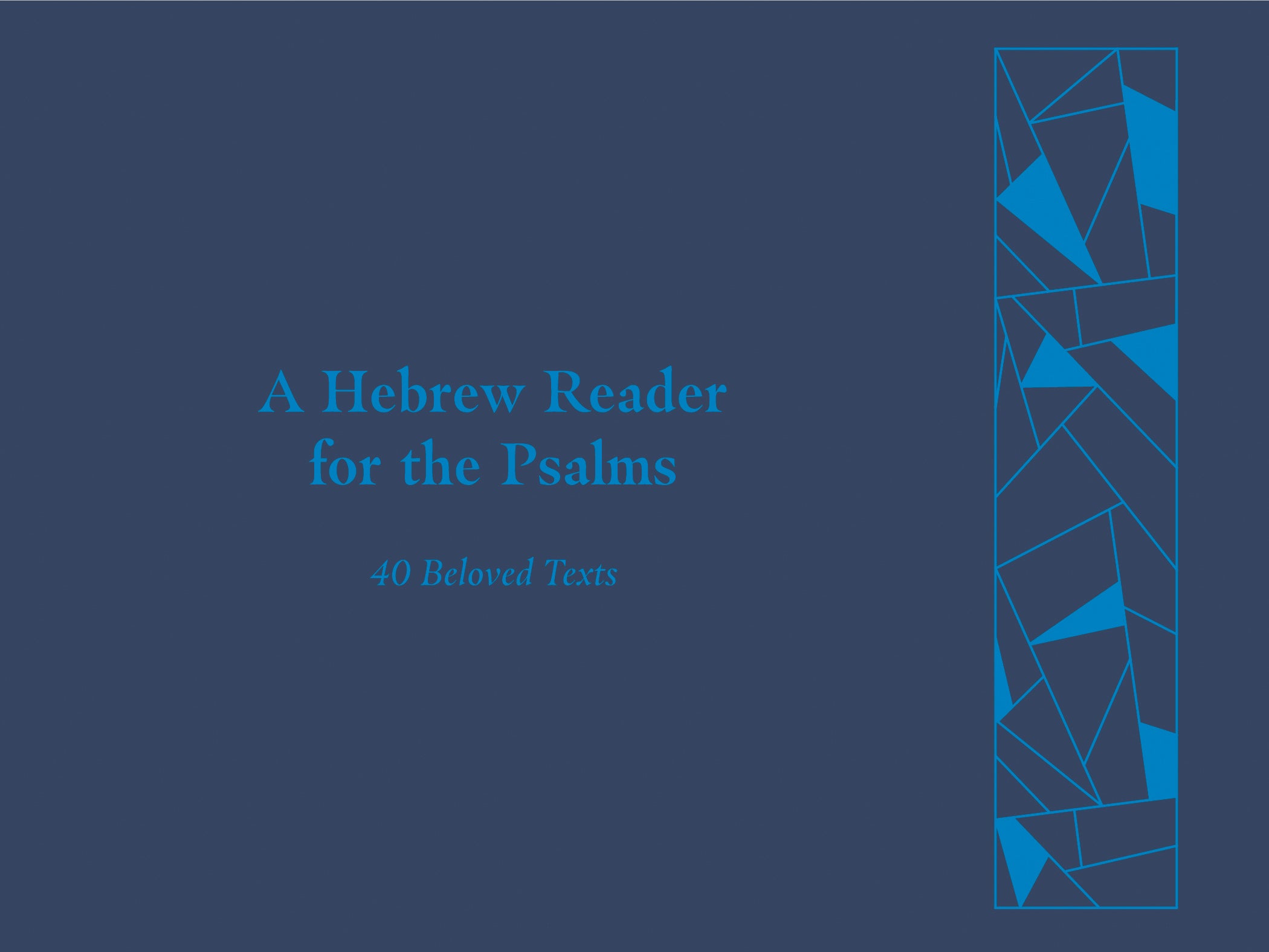 A Hebrew Reader For the Psalms: 40 Beloved Texts