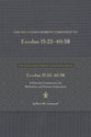 Preacher's Hebrew Companion to Exodus 15: 22--40  The 38  A Selective Commentary For Meditation and Sermon Preparation