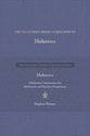 Hebrews: A Selective Commentary For Meditation and Sermon Preparation (The Preacher's Greek Companion Series)