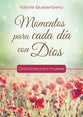 Momentos Para Cada Da Con Dios: Oraciones Para Mujeres (Spanish)