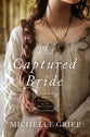 Captured Bride, the - 1760 (#03 in Daughters Of The Mayflower Series)